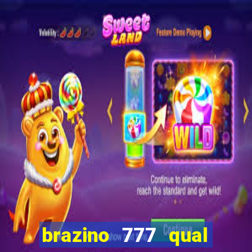 brazino 777 qual melhor jogo